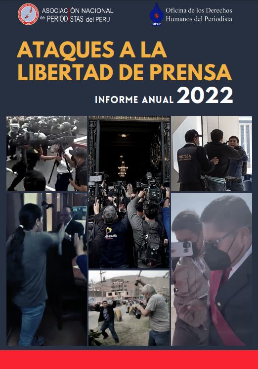 Ataques a la prensa | Informe anual 2022 de la Asociación Nacional de Periodistas del Perú