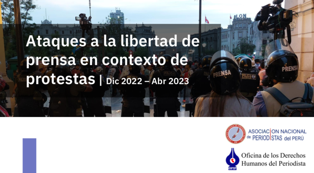 Perú: Informe 3 de Mayo 2023 - Ataques a Periodistas en primer ciclo de protestas