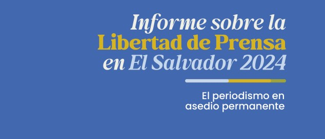 El Salvador: Informe de APES registra record histórico de agresiones a trabajadores de prensa