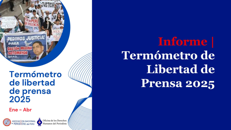Perú: ANP registra 101 ataques a periodistas y medios en lo que va del 2025